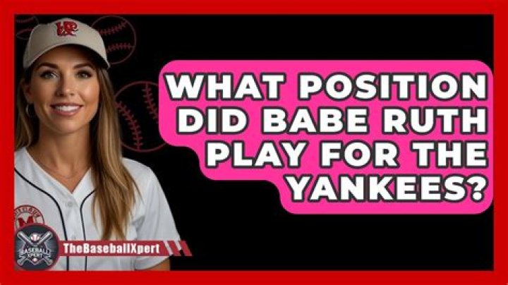 What Position Did Babe Ruth Play?
